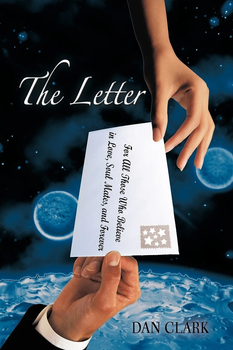The Letter: For All Those Who Believe Love, Soul Mates, and Forever