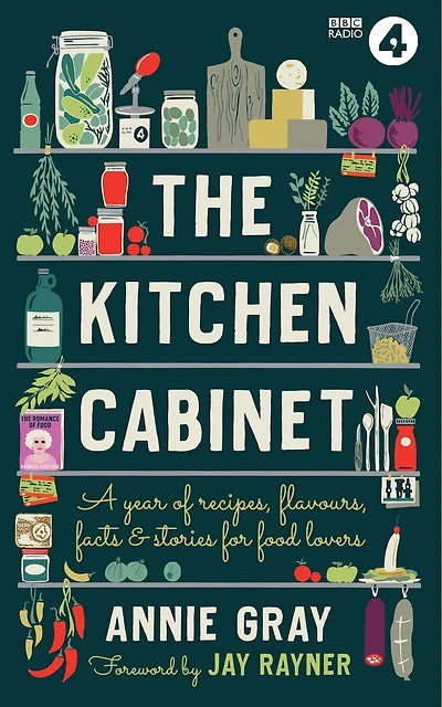 The Kitchen Cabinet: A Year of Recipes, Flavours, Facts & Stories for Food Lovers