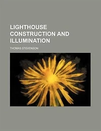 Lighthouse Construction and Illumination