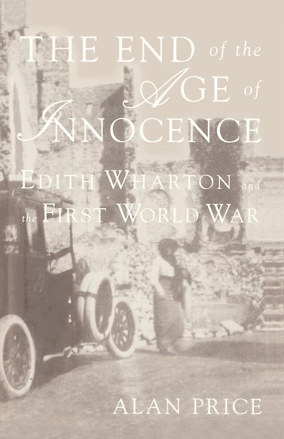 The End of the Age of Innocence: Edith Wharton and the First World War