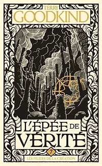 L'Épée de vérité, T7 : Les Piliers la création