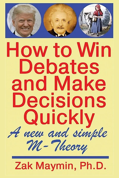 How to Win Debates and Make Decisions Quickly: M-Theory