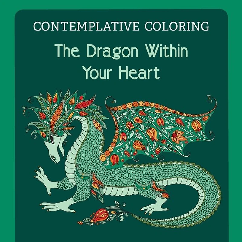 The Dragon Within Your Heart (contemplative Coloring)