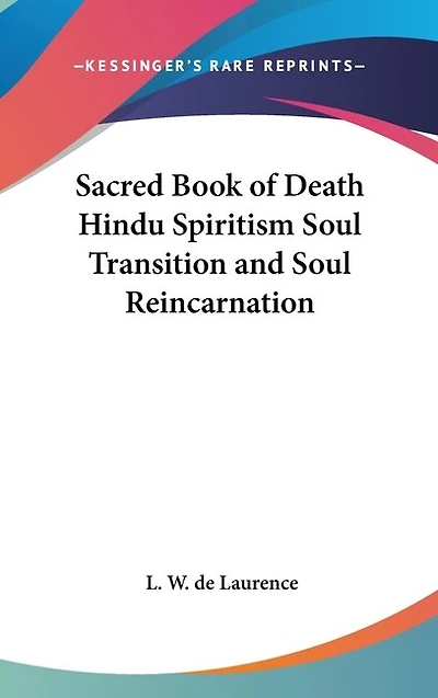 Sacred Book of Death Hindu Spiritism Soul Transition and Reincarnation