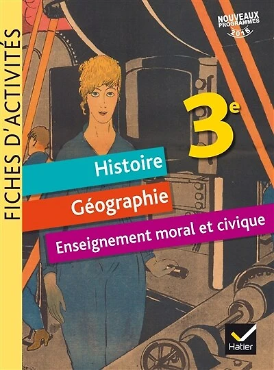 Histoire géographie, EMC 3e: fiches d'activités