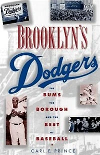 Brooklyn's Dodgers: Baseball Culture and Community, 1947-1957