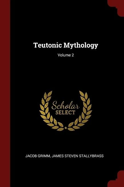 Teutonic Mythology; Volume