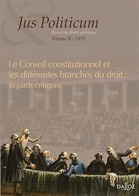 Jus politicum, n°10. Le Conseil constitutionnel et les différentes branches du droit : regards critiques: regards critiques