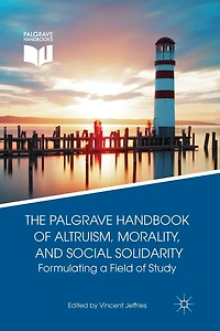The Palgrave Handbook of Altruism, Morality, and Social Solidarity: Formulating a Field Study