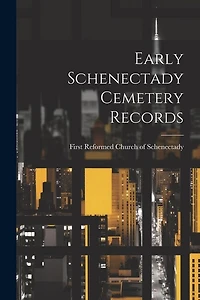 Early Schenectady Cemetery Records