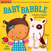 Indestructibles: Baby Babble: A Book Of Baby's First Words: Chew Proof · Rip Proof · Nontoxic · 100% Washable (book For Babies, Newborn Books, Safe To Chew)