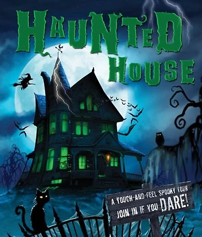 Haunted House: A Touch and Feel Spooky Tour