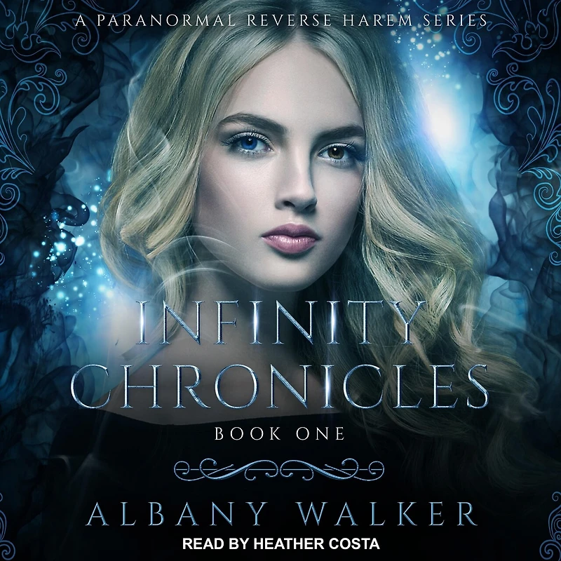 Infinity Chronicles Lib/E: A Paranormal Reverse Harem Series