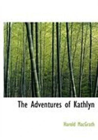 The Adventures of Kathlyn (Large Print Edition)