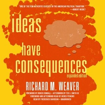 Ideas Have Consequences, Expanded Edition