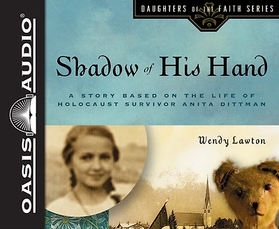 Shadow Of His Hand (library Edition): A Story Based On Holocaust Survivor Anita Dittman