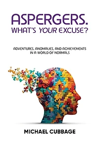 Aspergers. What's Your Excuse?