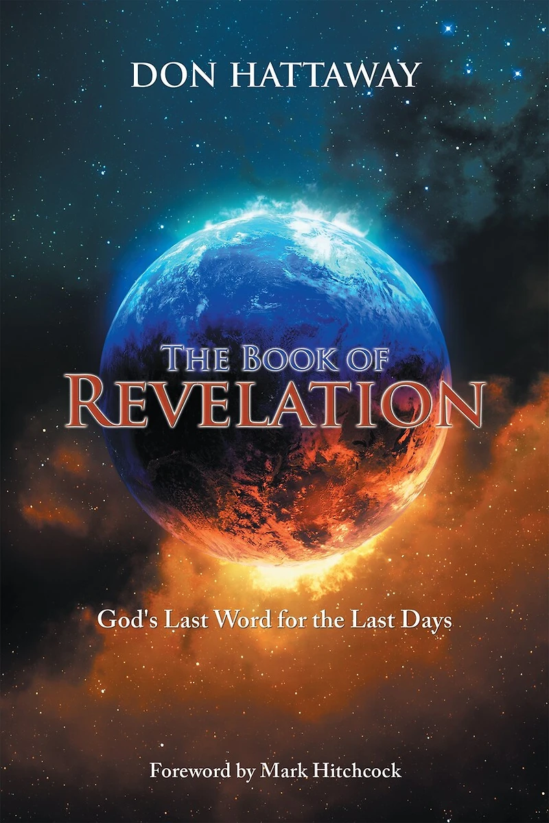 The Book of Revelation: God's Last Word for the Last Days
