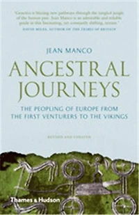 Ancestral Journeys: The Peopling Of Europe From First Venturers To Vikings