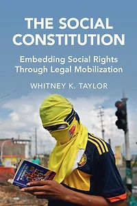 The Social Constitution: Embedding Rights Through Legal Mobilization