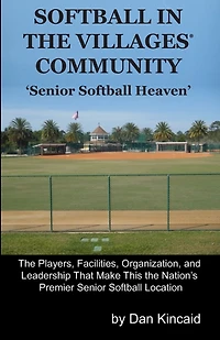 Softball in The Villages(R) Community: 'Senior Softball Heaven'
