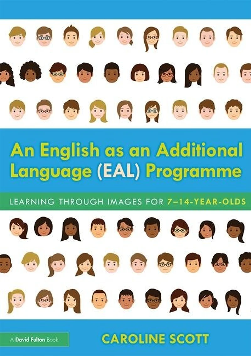 an English as Additional Language (EAL) Programme: Learning Through Images for 7-14-Year-Olds