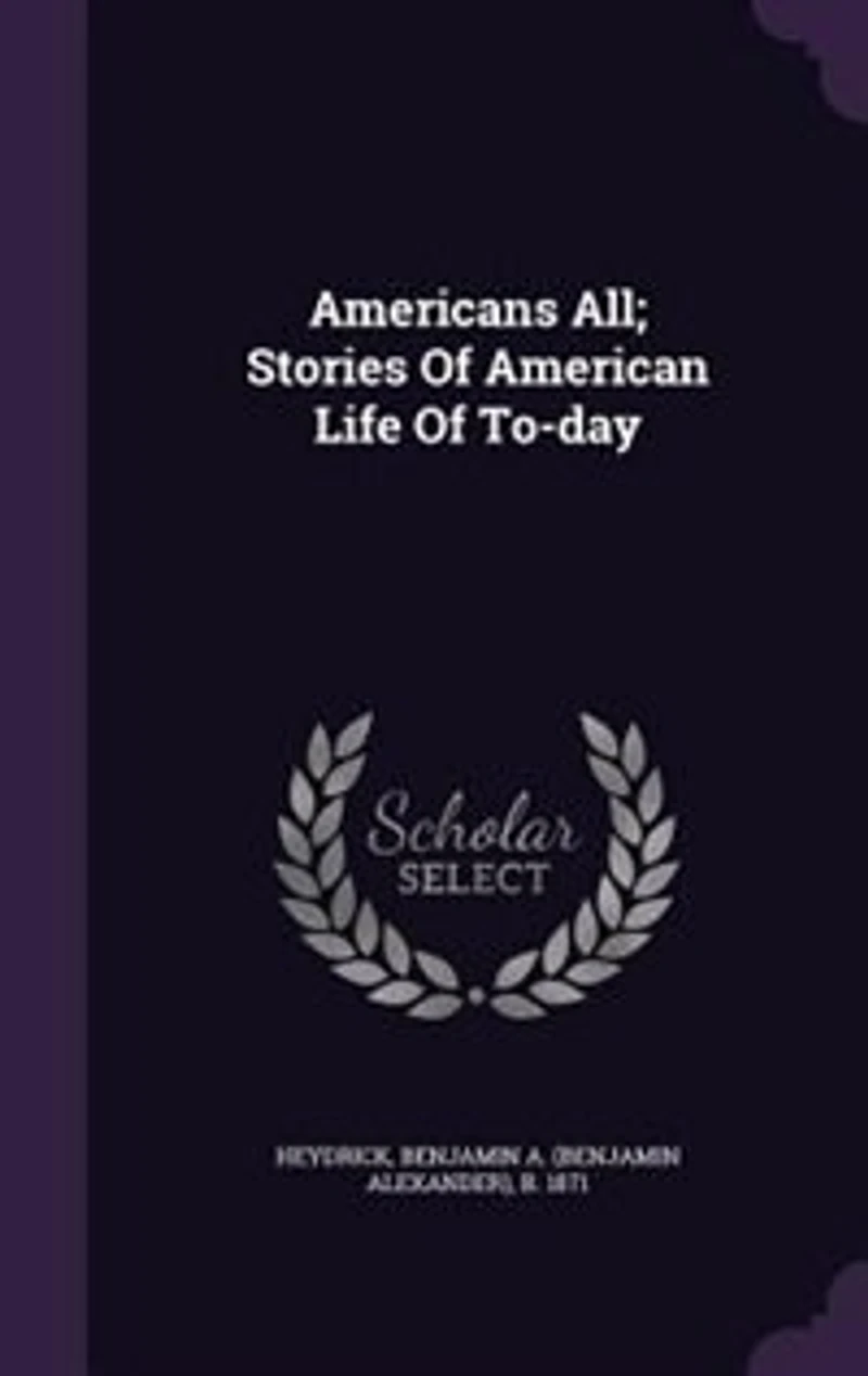 Americans All: Stories of American Life To-Day