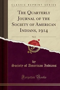the Quarterly Journal of Society American Indians; Volume 2