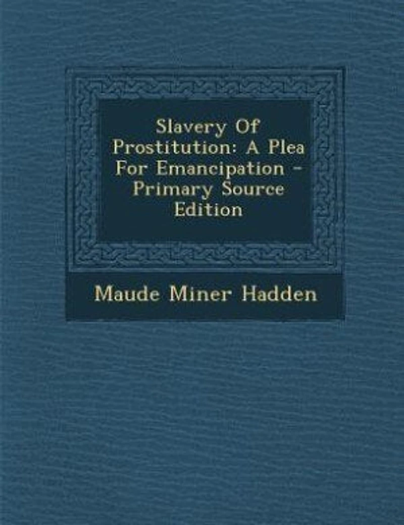 Slavery Of Prostitution: A Plea For Emancipation
