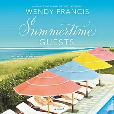 Summertime Guests: A Novel