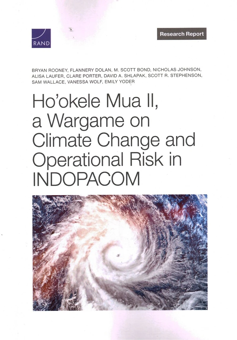 Ho’okele Mua II, a Wargame About Climate Change and Operational Risk in INDOPACOM