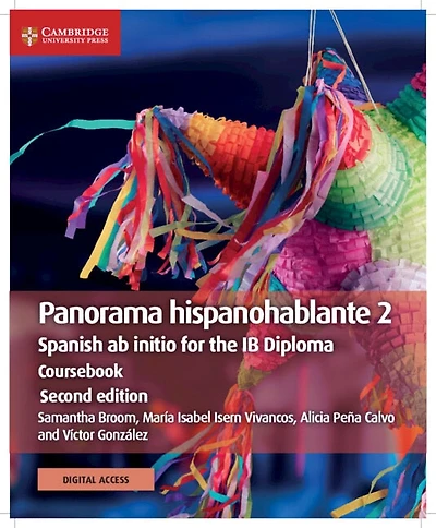 Panorama Hispanohablante 2 Coursebook With Digital Access (2 Years): Spanish Ab Initio For The Ib Diploma