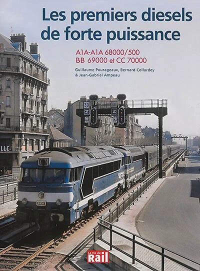 Les premiers diesels de forte puissance: A1A-A1A 68.000/500, BB 69.000 et CC 70.000
