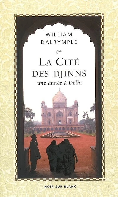 La cité des djinns: une année à Delhi