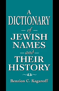 A Dictionary Of Jewish Names And Their History