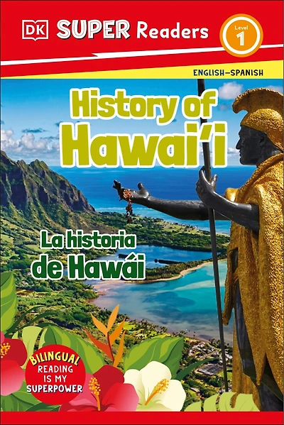 DK Super Readers Level 1 English-Spanish Bilingual History of Hawai'i  - La historia de Hawái
