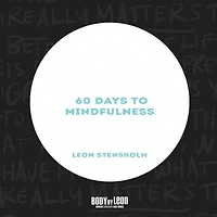 60 Days To Mindfulness: 60 Day Journal