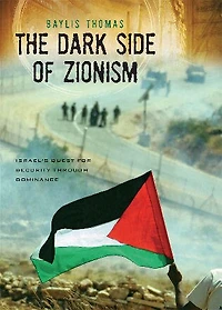 The Dark Side of Zionism: Quest for Security through Dominance