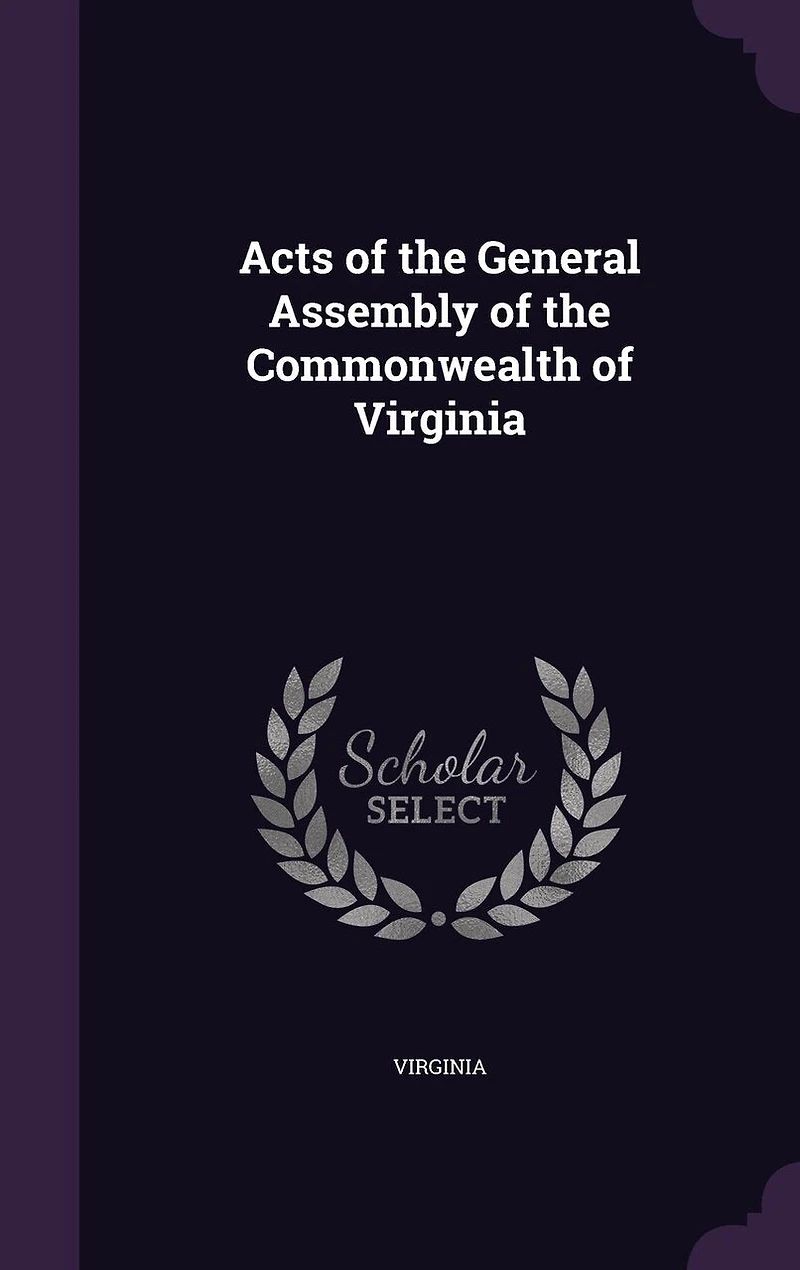 Acts of the General Assembly Commonwealth Virginia