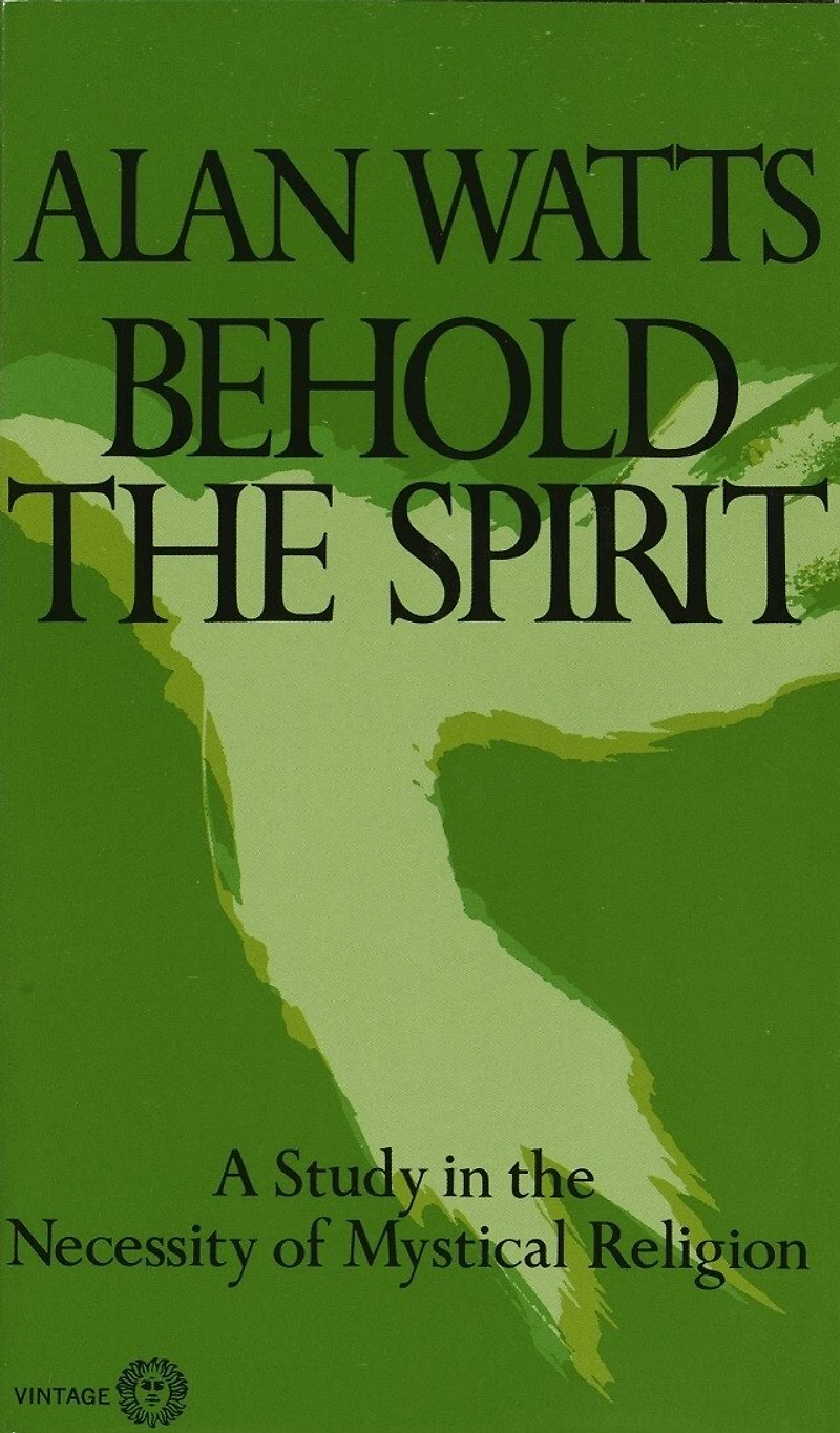 Behold the Spirit: A Study Necessity of Mystical Religion