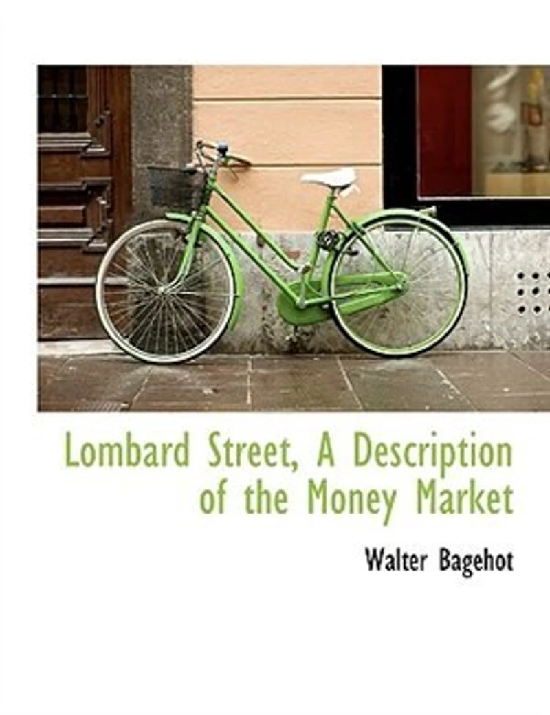 Lombard Street: A Description; Of the Money Market (Classic Reprint)
