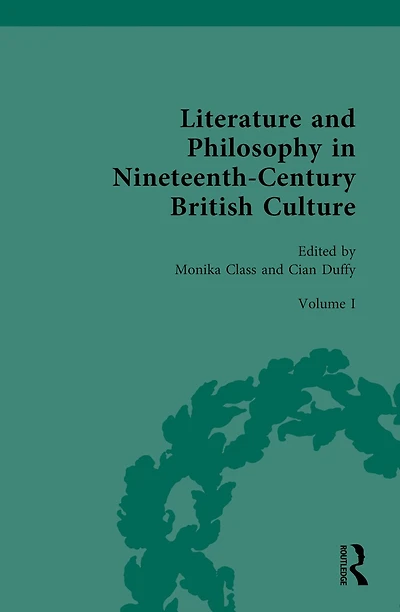 Literature and Philosophy Nineteenth Century British Culture: Volume I: of the Romantic Period