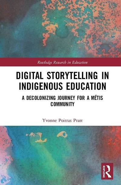 Digital Storytelling Indigenous Education: A Decolonizing Journey For Metis Community