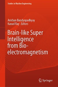 Brain-like Super Intelligence from Bio-electromagnetism
