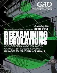 Reexaming Regulations: Agencies Often Made Regulatory Changes, but Could Strengt