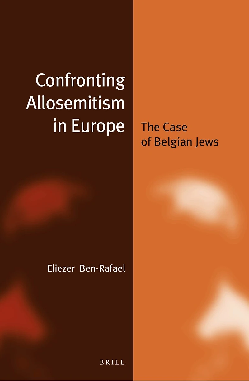 Confronting Allosemitism Europe: The Case of Belgian Jews