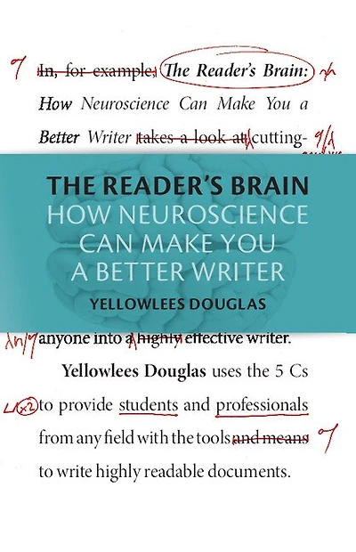 The Reader's Brain: How Neuroscience Can Make You A Better Writer