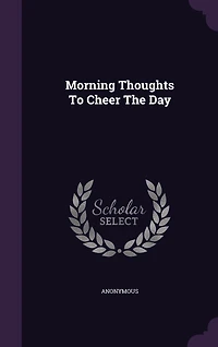 Morning Thoughts To Cheer The Day