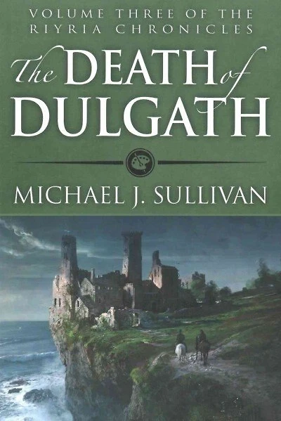 The Death of Dulgath: Riyria Chronicles #3