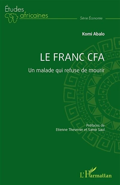 Le franc CFA: Un malade qui refuse de mourir